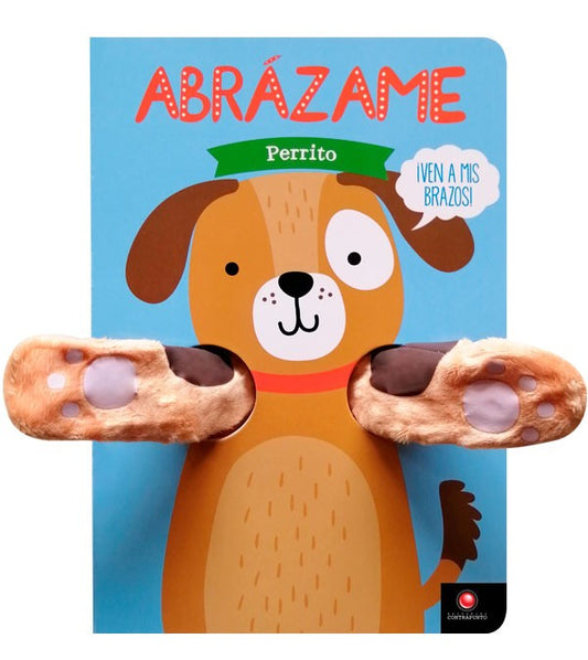 Abrázame. Perrito