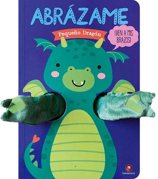 Abrázame. Pequeño Dragón