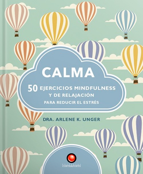 Calma. 50 ejercicios de mindfulness y relajación