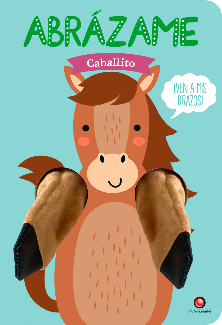 Abrázame. Caballito