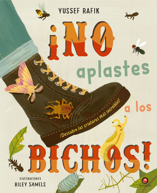 No aplastes a los bichos!