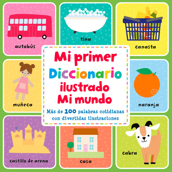 Mi primer diccionario ilustrado. Mi mundo