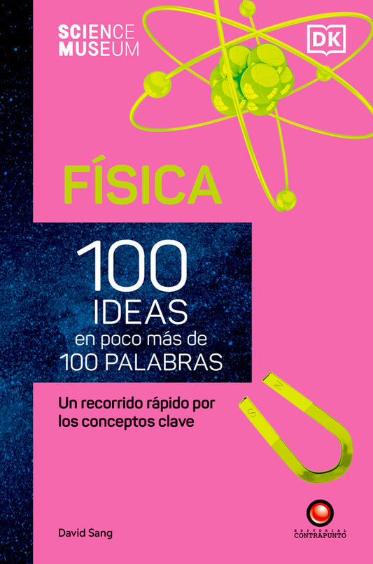 Física. 100 Ideas en poco mas de 100 palabras