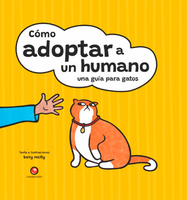 Cómo adoptar un humano. Una guía para gatos