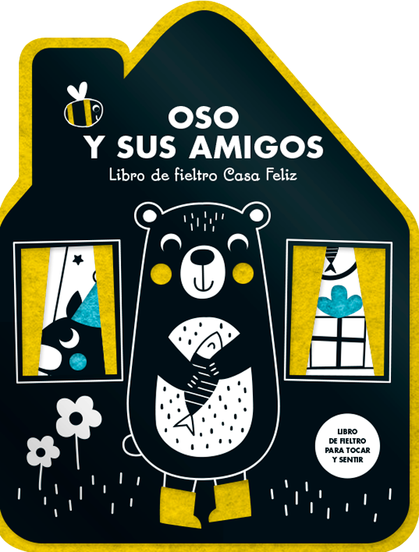 Oso y sus amigos. Libro de fieltro Casa Feliz